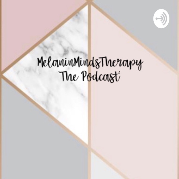 MelaninMindsTherapyPodcast