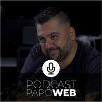 Podcast Papo Web podcast