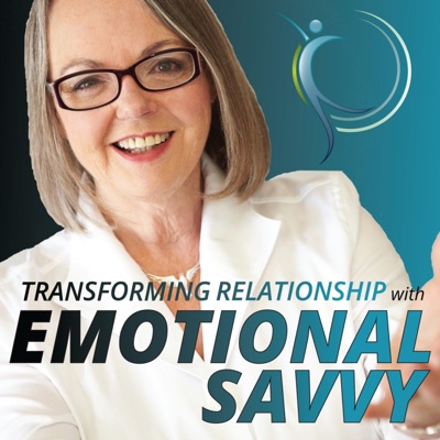 Transforming Relationship with Emotional Savvy Transforming Relationship with Emotional Savvy