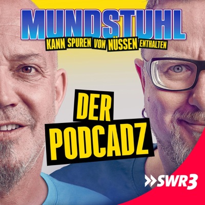 Mundstuhl – der Podcadz:SWR3, Ande Werner, Lars Niedereichholz