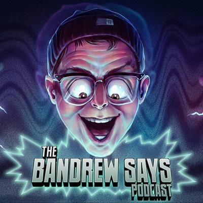 Bandrew Says Podcast:Geeks Rising