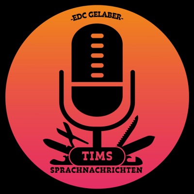 Tims Sprachnachrichten - EDC Gelaber