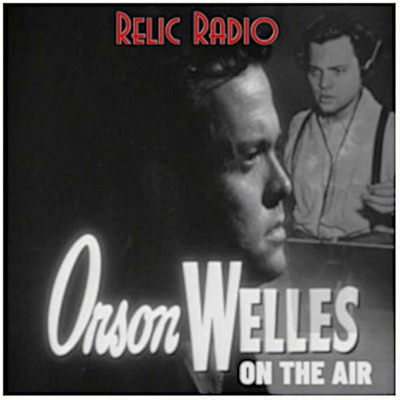 Orson Welles On The Air Orson Welles On The Air
