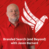 Branded Search (and Beyond) with Jason Barnard - Jason Barnard