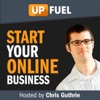 Up Fuel Podcast - Start Or Grow Your Online Business artwork