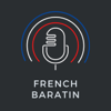 French Baratin - Real conversations about French Society for advanced learners | Conversations en français niveau avancé (B - French Baratin