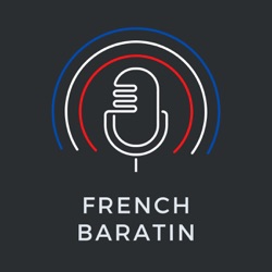 French Baratin - Real conversations about French Society for advanced learners | Conversations en français niveau avancé (B2 et +) FLE