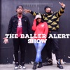 The Baller Alert Show artwork