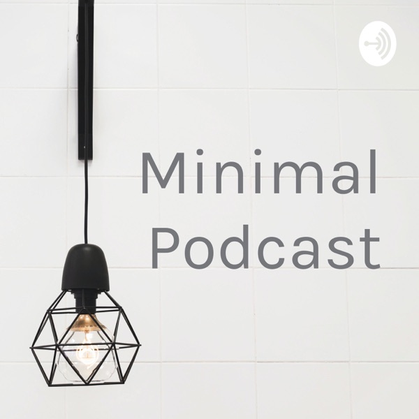 Minimal Podcast