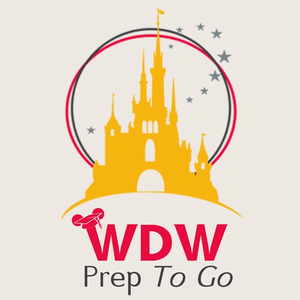 WDW Prep To Go - a Disney World planning podcast Artwork