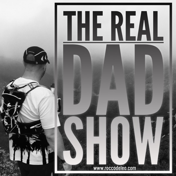 The Real Dad Show with Rocco DeLeo