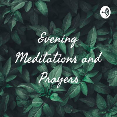 Evening Meditations and Prayers