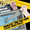 Absolutely True True Crime: A Deadly Serious Podcast artwork