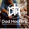 Dad Hackers: Becoming the Men God Designed Us to Be artwork