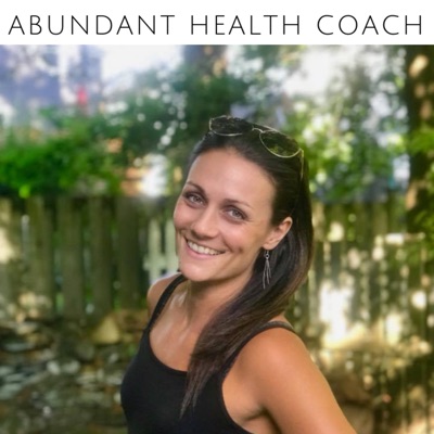 Abundant Health Coach With Stephanie McWilliams