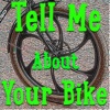 Tell Me About Your Bike artwork