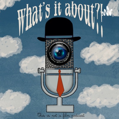 What's It About?! Film Podcast