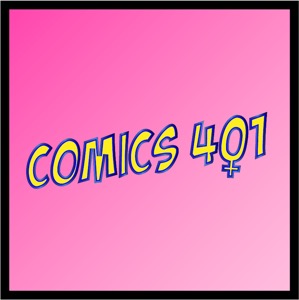 Comics 401: Wonder Woman Podcast