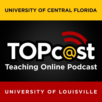 TOPcast: The Teaching Online Podcast TOPcast: The Teaching Online Podcast