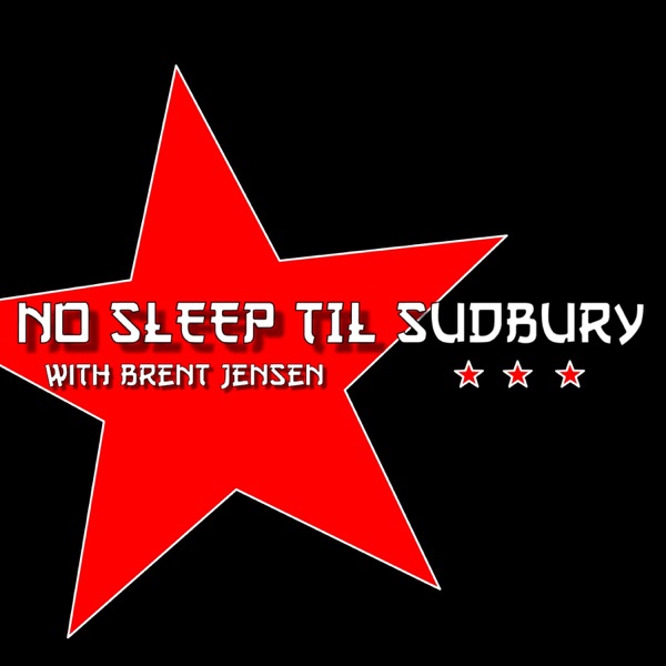 No Sleep Til Sudbury with Brent Jensen