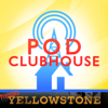 The Yellowstone, 1883, and 1923 Podcast - Pod Clubhouse
