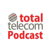 Total Telecom Podcast - Total Telecom