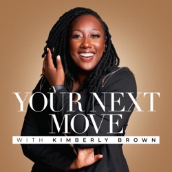 The Next Move for The Your Next Move Podcast -- We Are On Break!