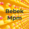 BEBEK MPM - BEBEK MPM