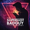 SuperHot BadGuy Podcast artwork