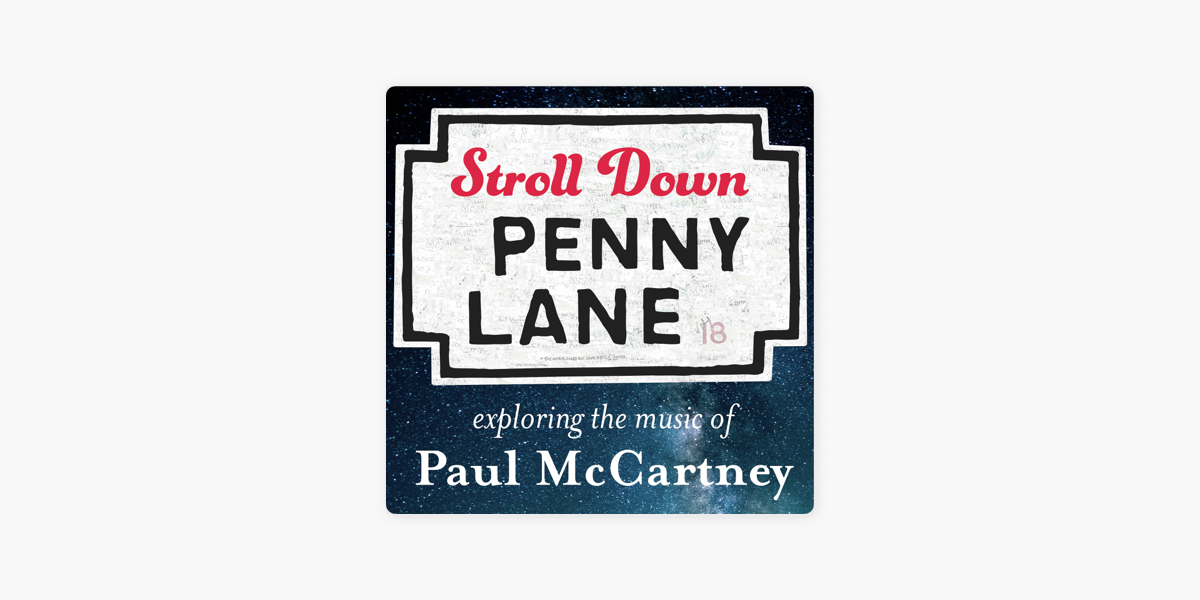 Stroll Down Penny Lane on Apple Podcasts