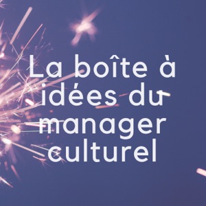 La boîte à idées du manager culturel