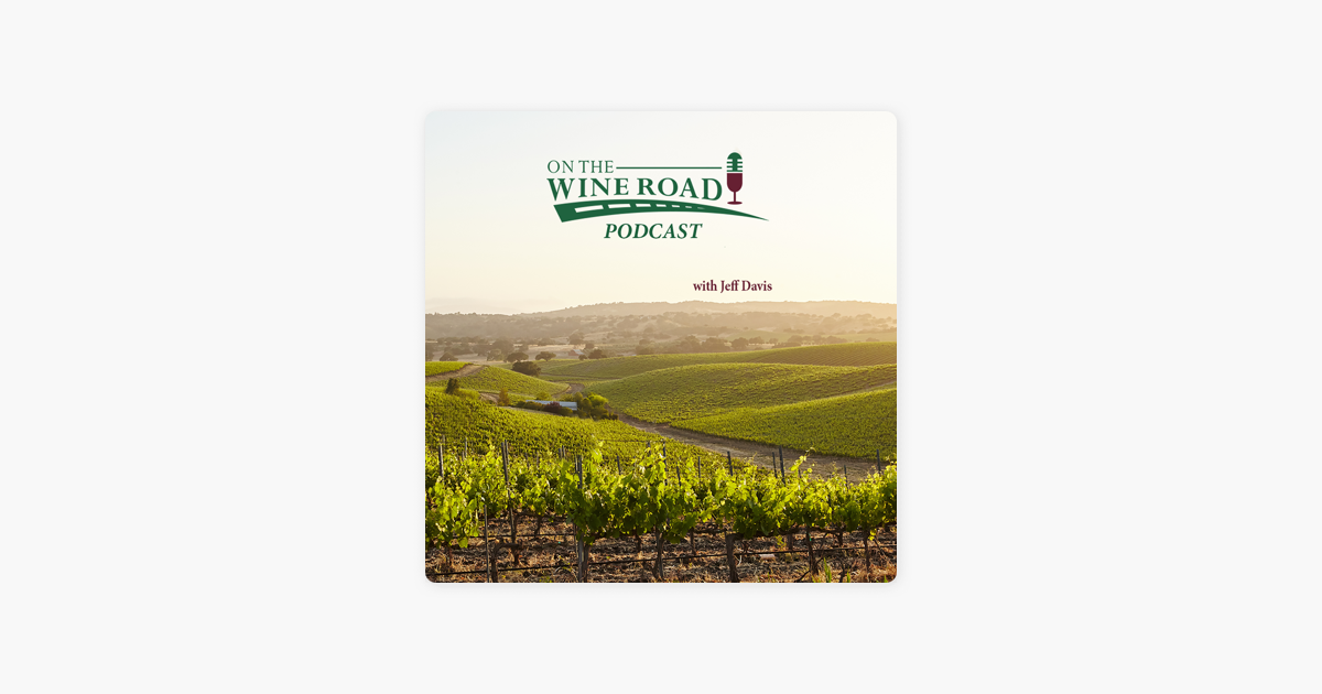 On The Wine Road Podcast on Apple Podcasts