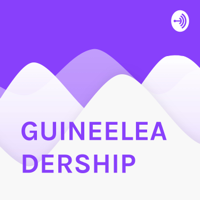 GUINEELEADERSHIP podcast