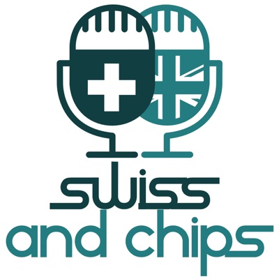 Swiss and Chips - Your British guide to Switzerland