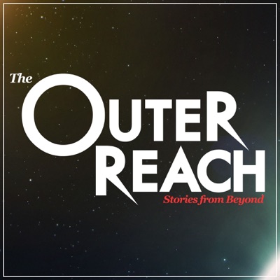 The Outer Reach: Stories from Beyond The Outer Reach: Stories from Beyond