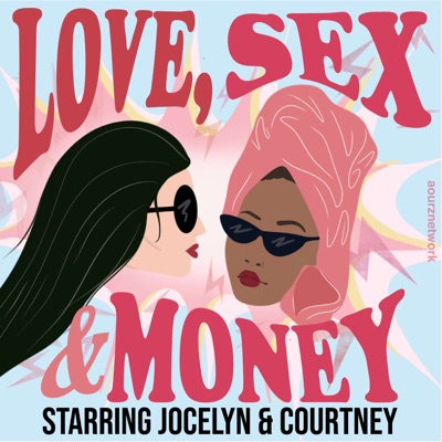 Love, Sex & Money Podcast