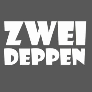 ZWEI DEPPEN