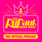 The Official RuPaul's Drag Race Podcast