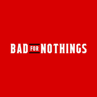 Bad for Nothings podcast