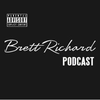 Brett Richard Podcast podcast