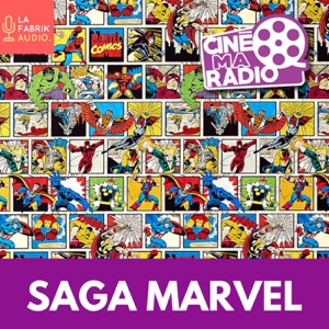 SAGA MARVEL | CinéMaRadio