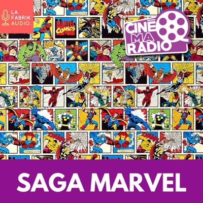 SAGA MARVEL | CinéMaRadio