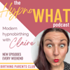 Hypno-WHAT?! Modern Hypnobirthing with Claire. - Claire Smith - Doula & Hypnobirthing Teacher