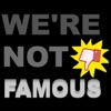 We're Not Famous artwork