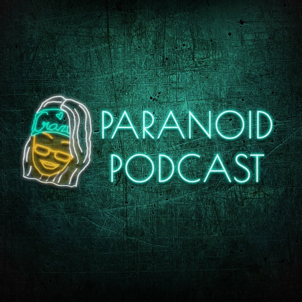 Paranoid Podcast