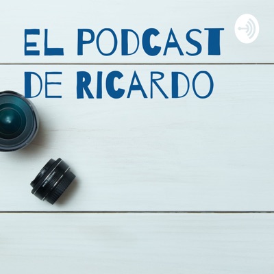 El Podcast de Ricardo