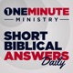 One Minute Ministry | A Biblical Worldview Daily Devotional | Christian Questions on the Bible, Theology, and Apologetics
