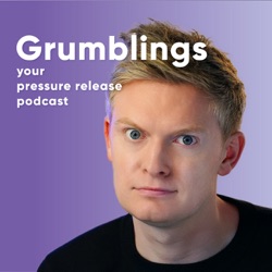 Grumblings