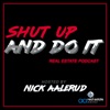 Shut Up and Do It Podcast artwork