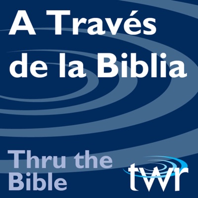 A Través de la Biblia @ ttb.twr.org/espanol:Thru the Bible Spanish